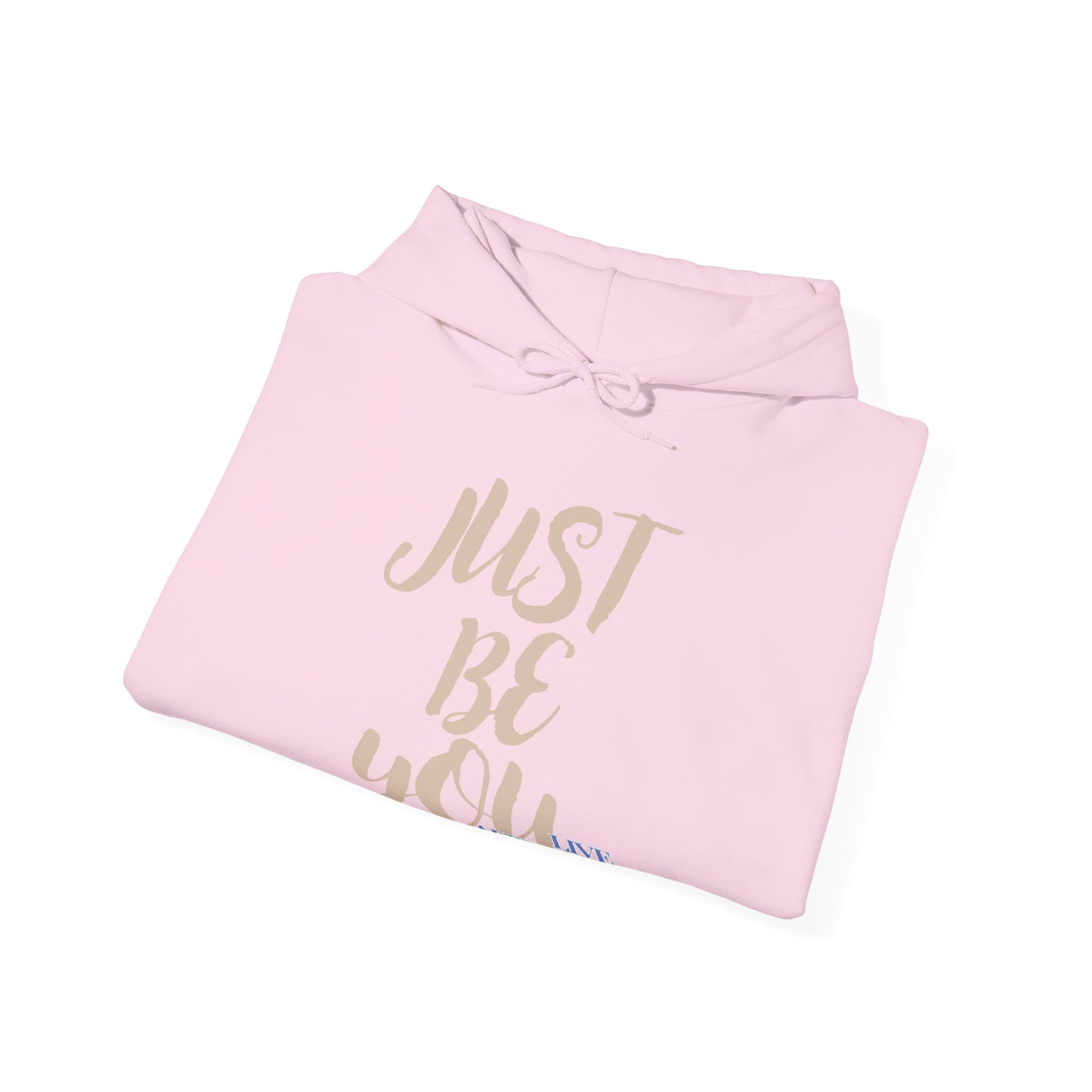 Just Be You - Live Authentically Hoodie Normal