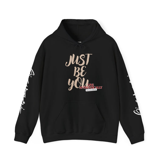 'Just Be You' - Live Authentically Hoodie