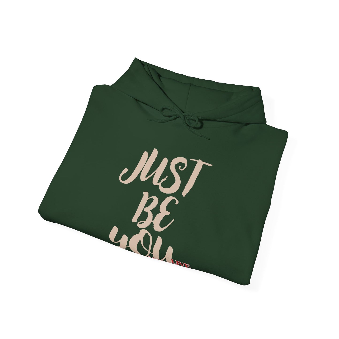 'Just Be You' - Live Authentically Hoodie
