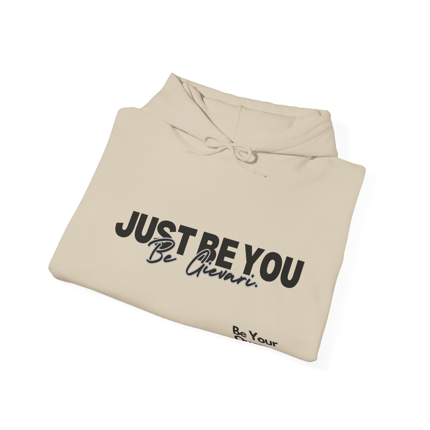 'Just Be You' - Be Gievari 4th Edition Hoodie