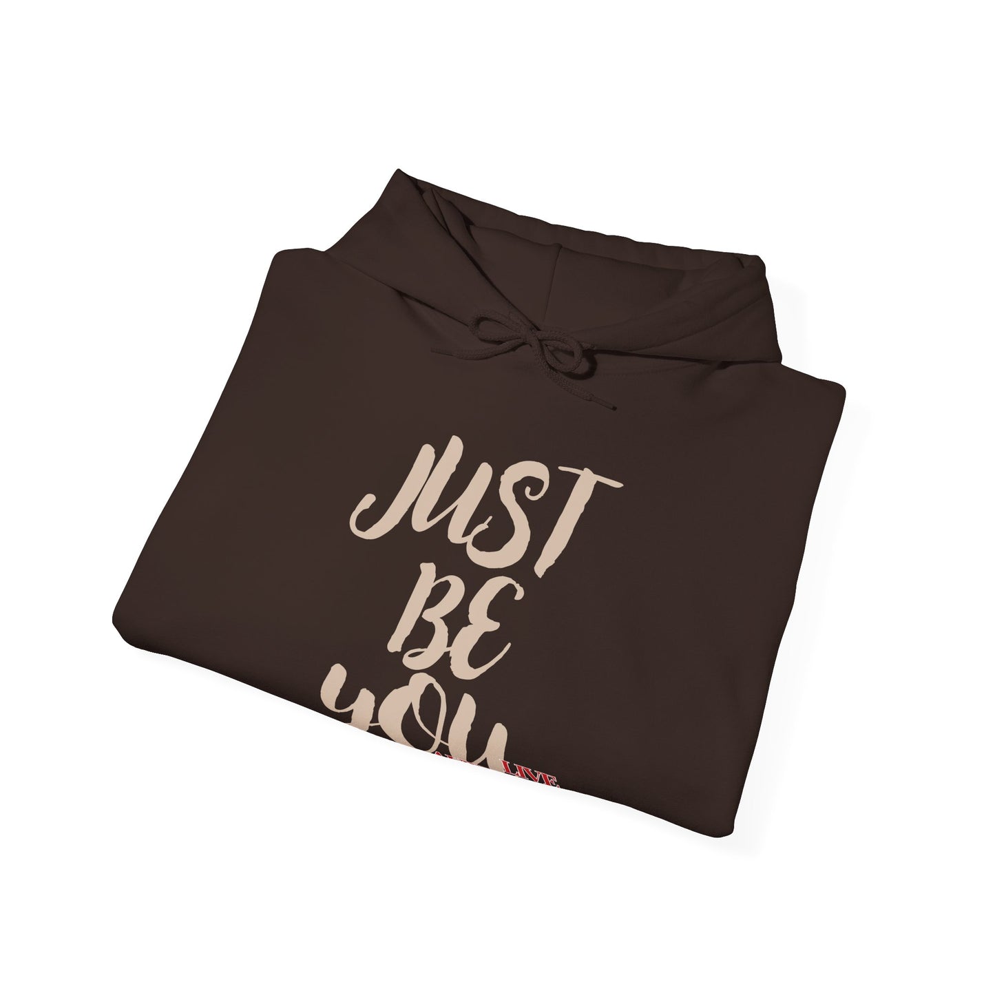 'Just Be You' - Live Authentically Hoodie