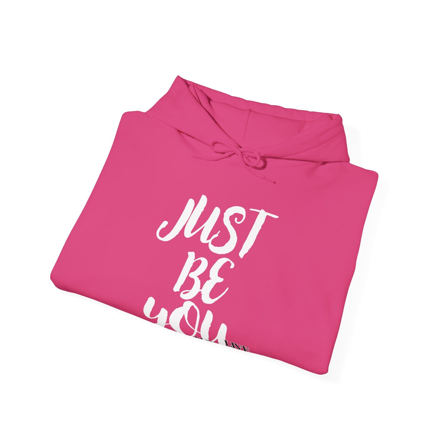 Just Be You -  Live Authentically Hoodie Normal