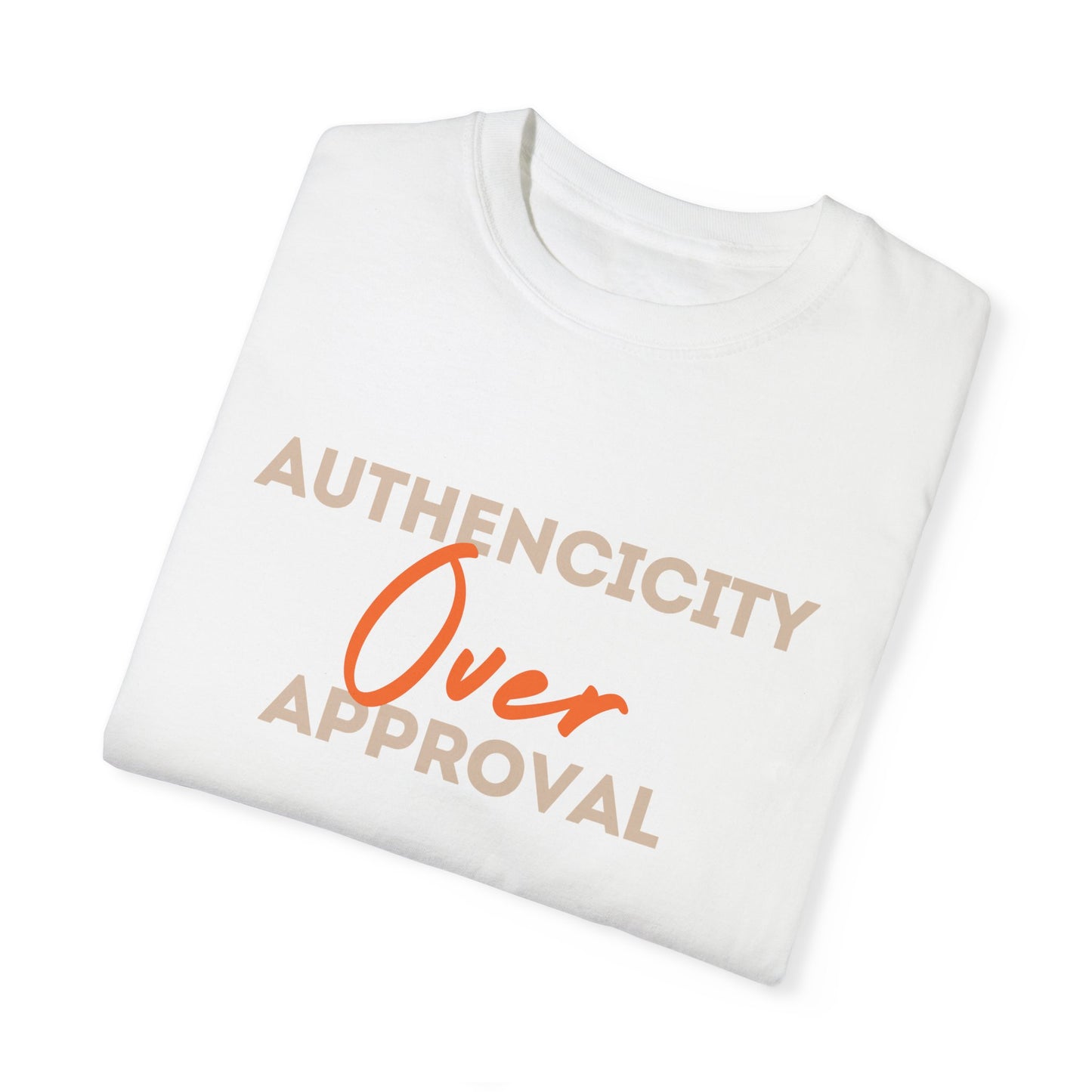 Authenticity Over Approval T-Shirt 2nd Edition || White
