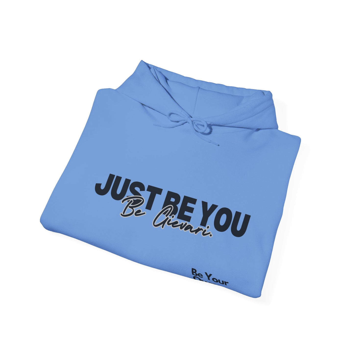 'Just Be You' - Be Gievari 4th Edition Hoodie