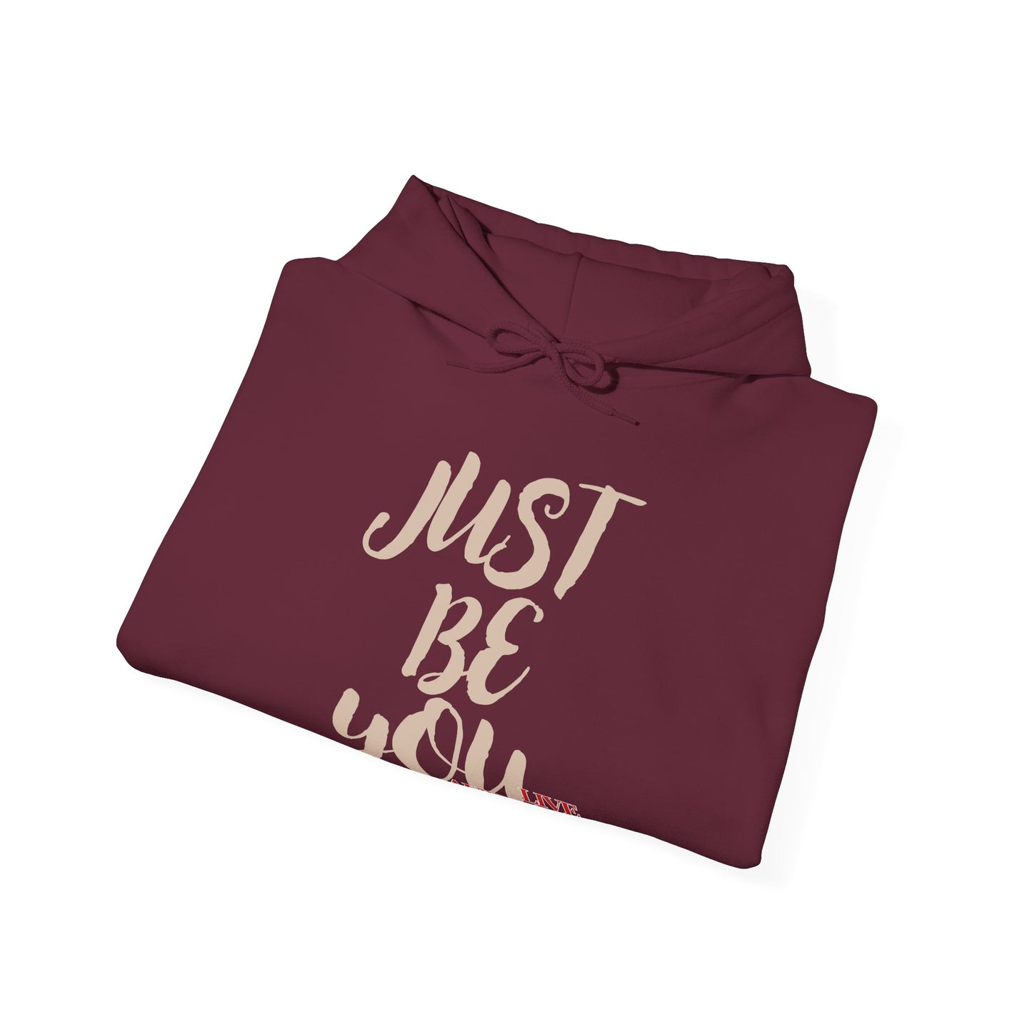 'Just Be You' - Live Authentically Hoodie