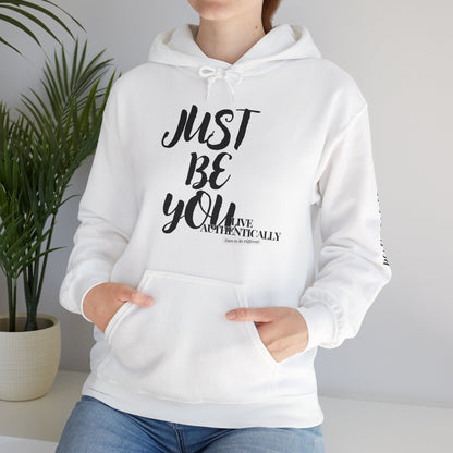 Just Be You - Live Authentically Hoodie Exclusive (All Black Edition)