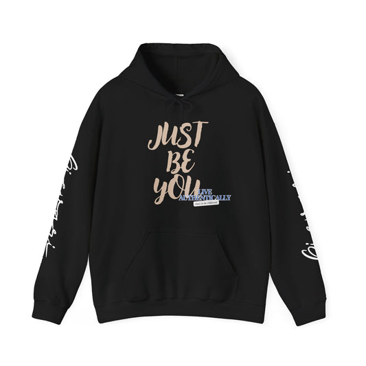 'Just Be You' - Live Authentically Hoodie