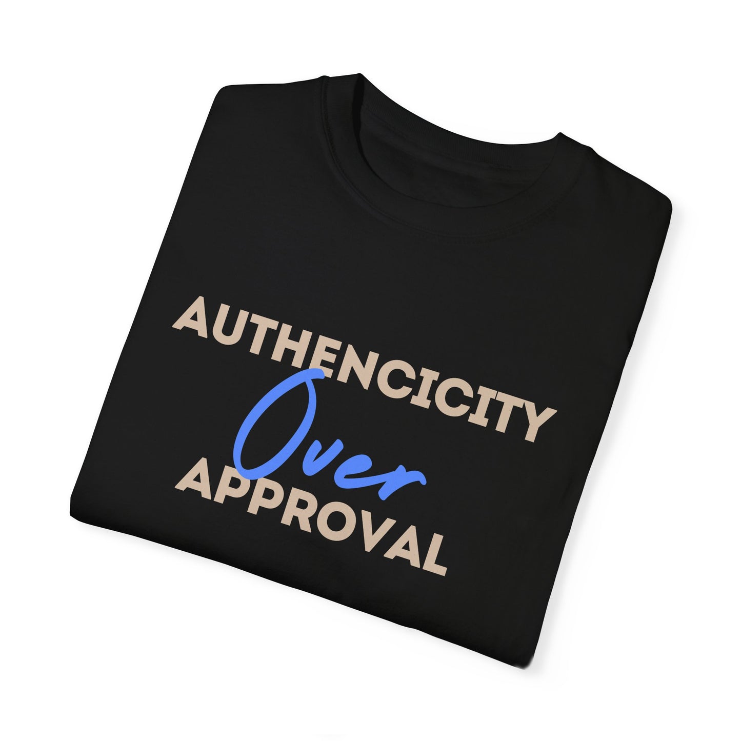 Authenticity Over Approval T-Shirt 1st Edition || Black