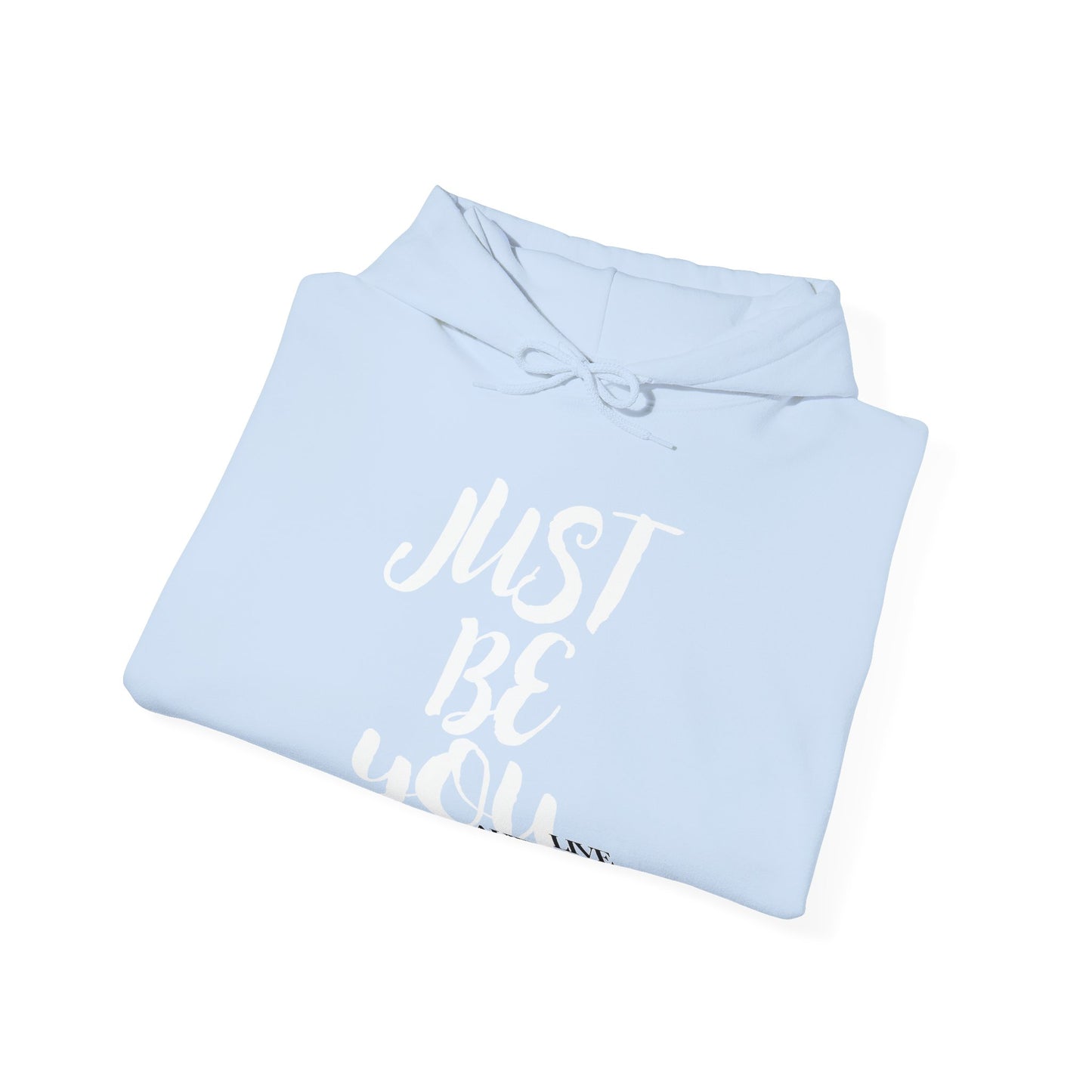 Just Be You -  Live Authentically Hoodie Normal
