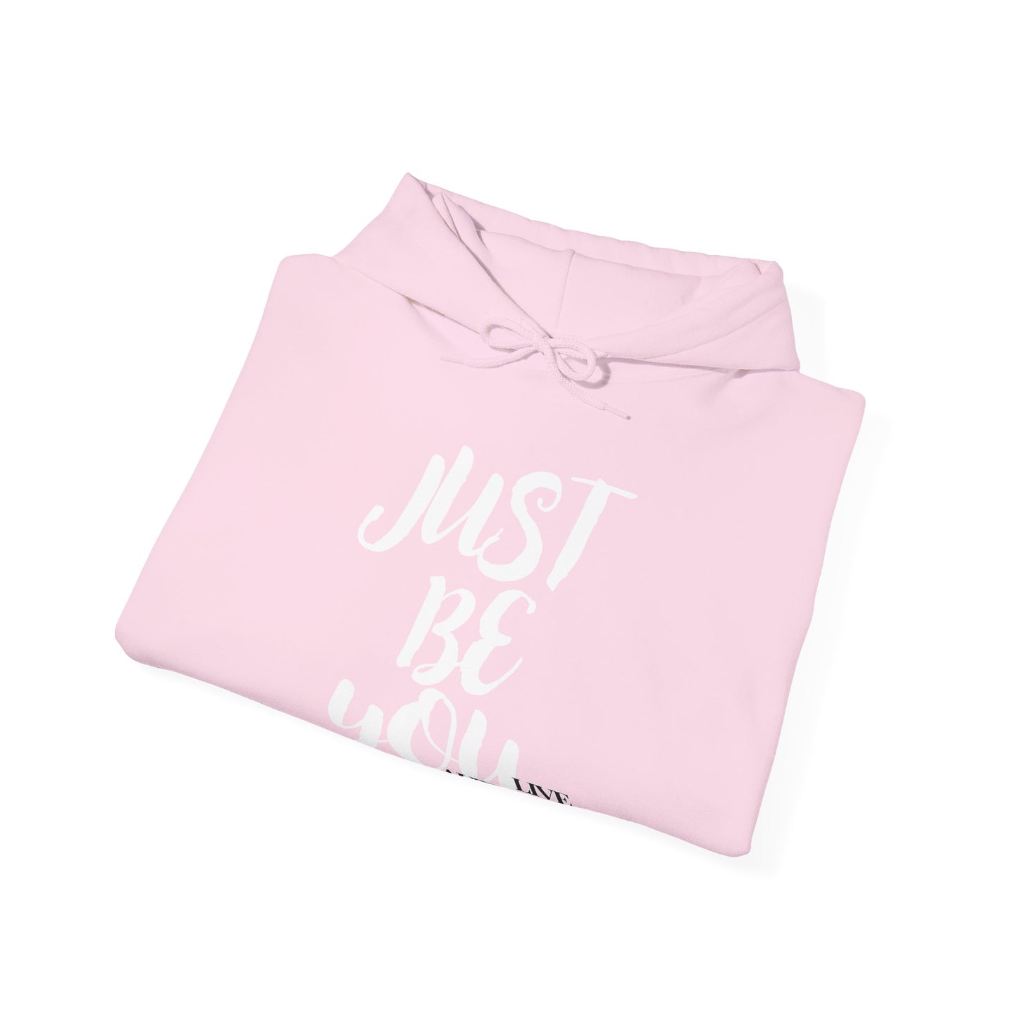 Just Be You -  Live Authentically Hoodie Normal
