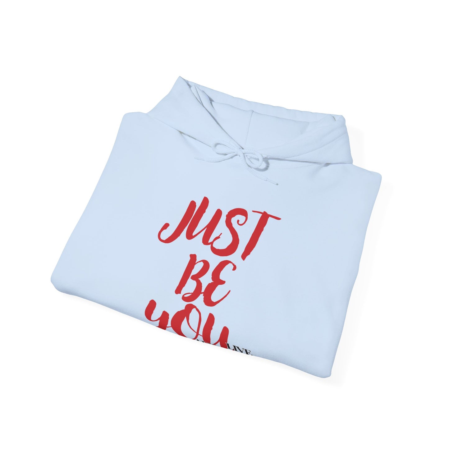 Just Be You - Live Authentically Exclusive Hoodie | Light Blue
