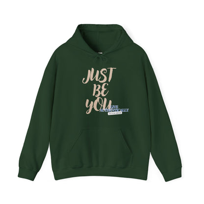 Just Be You -  Live Authentically Hoodie Normal