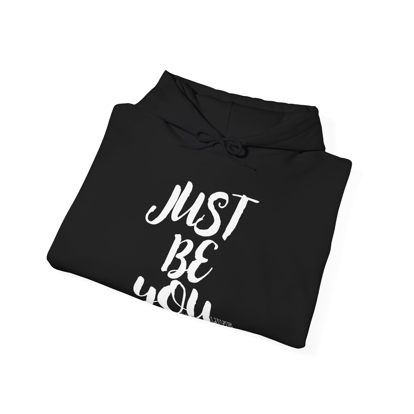 Just Be You -  Live Authentically Hoodie Normal