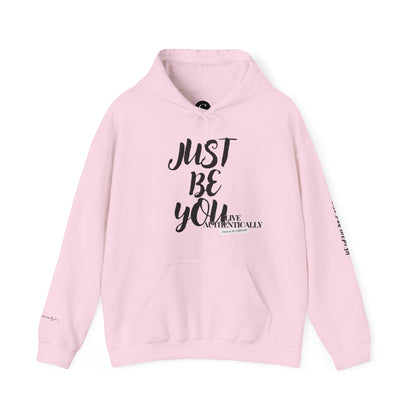 Just Be You - Live Authentically Hoodie Exclusive (All Black Edition)