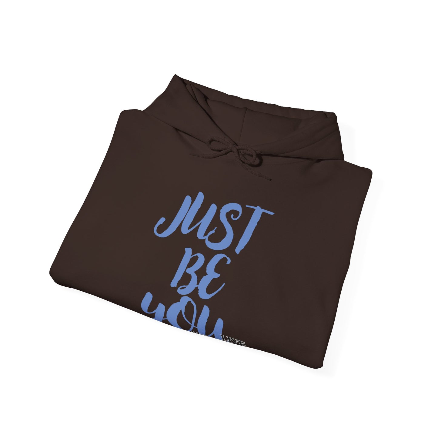 'Just Be You' - Live Authentically Hoodie Exclusive (All Blue Edition)