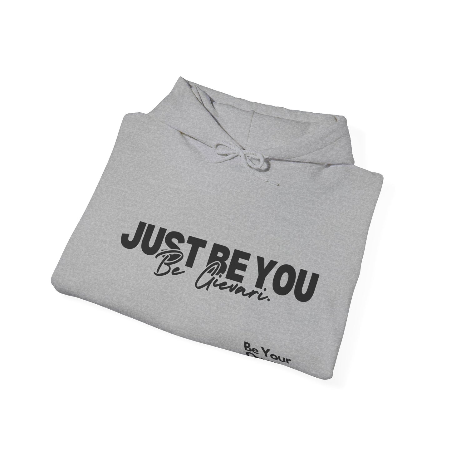 'Just Be You' - Be Gievari 4th Edition Hoodie