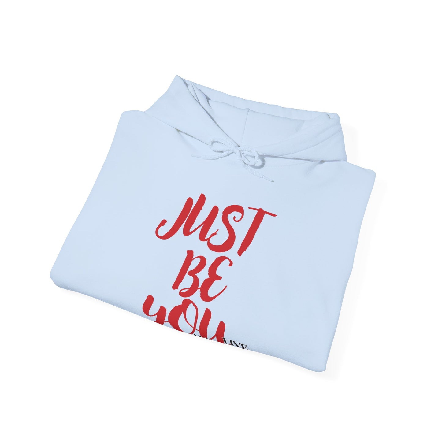 'Just Be You' - Live Authentically Hoodie Exclusive (All Red Edition)