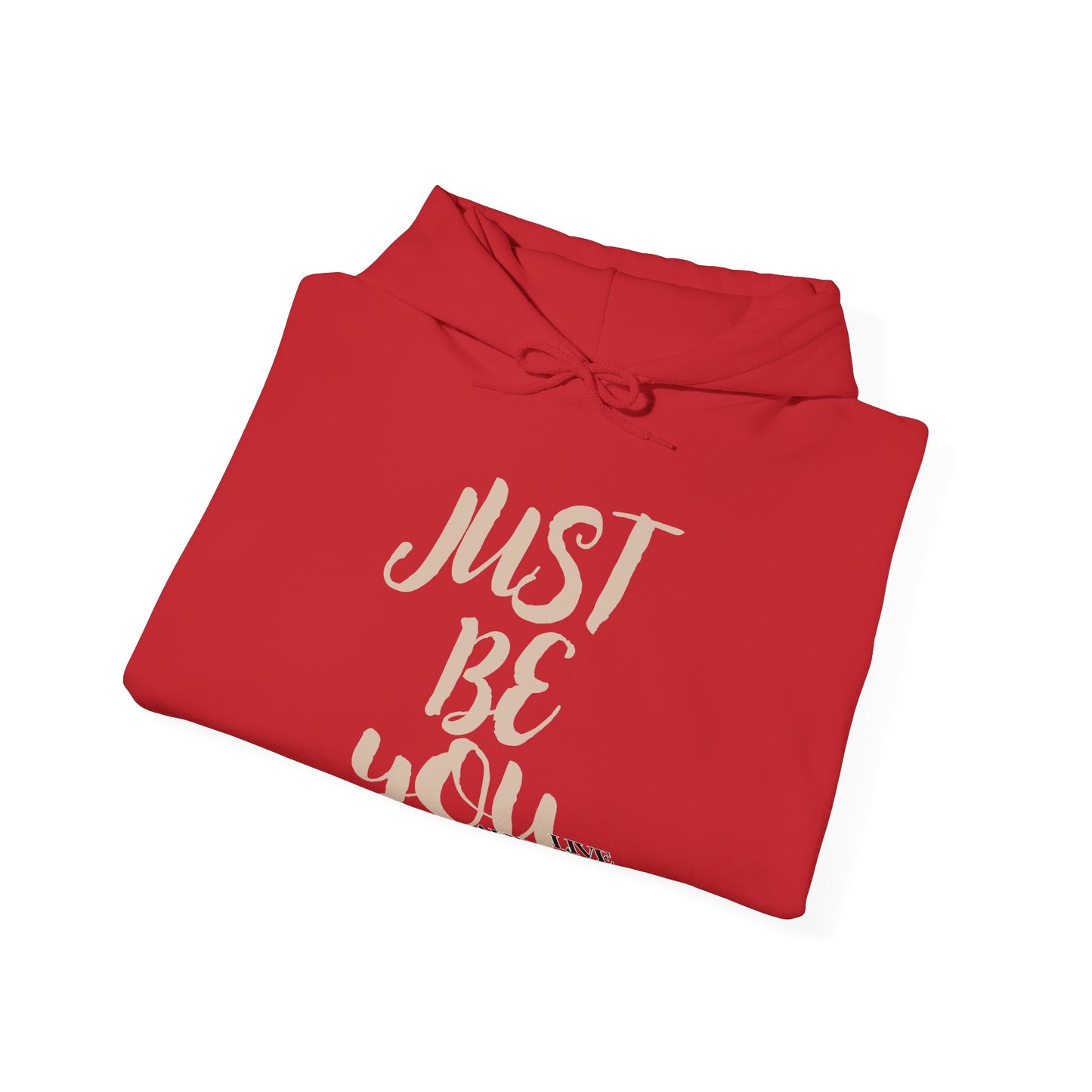 'Just Be You' - Live Authentically Hoodie