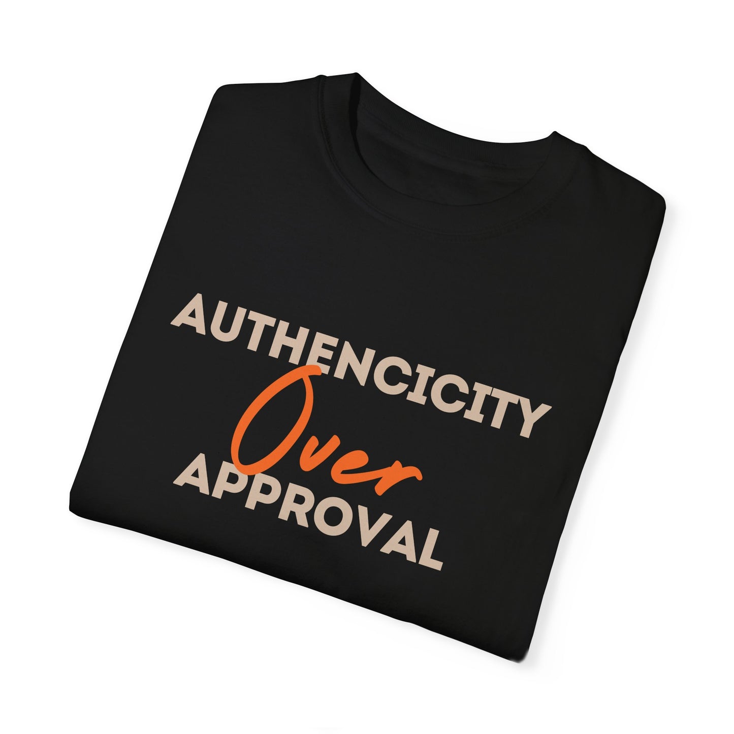 Authenticity Over Approval T-Shirt 2nd Edition || Black