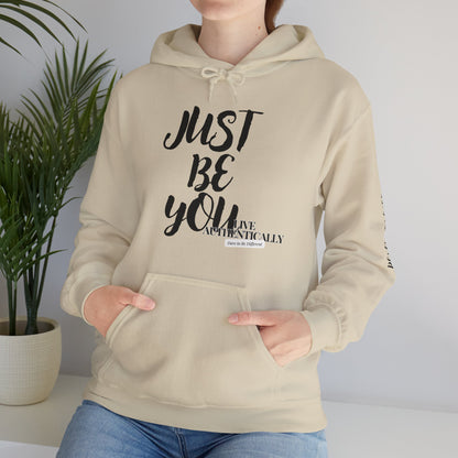 Just Be You - Live Authentically Hoodie Exclusive (All Black Edition)