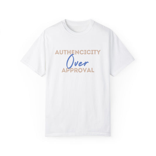 Authenticity Over Approval T-Shirt 1st Edition || White
