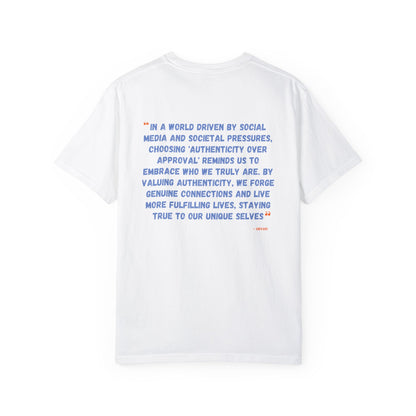 Authenticity Over Approval T-Shirt 1st Edition || White